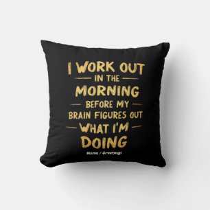 Coussin Je travaille le matin avant mon cerveau drôle