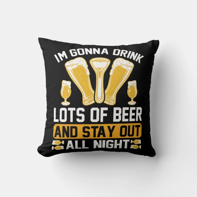 Coussin Je vais boire beaucoup de bière  (Recto)