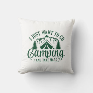 Coussin Je veux juste aller camper et faire des siestes