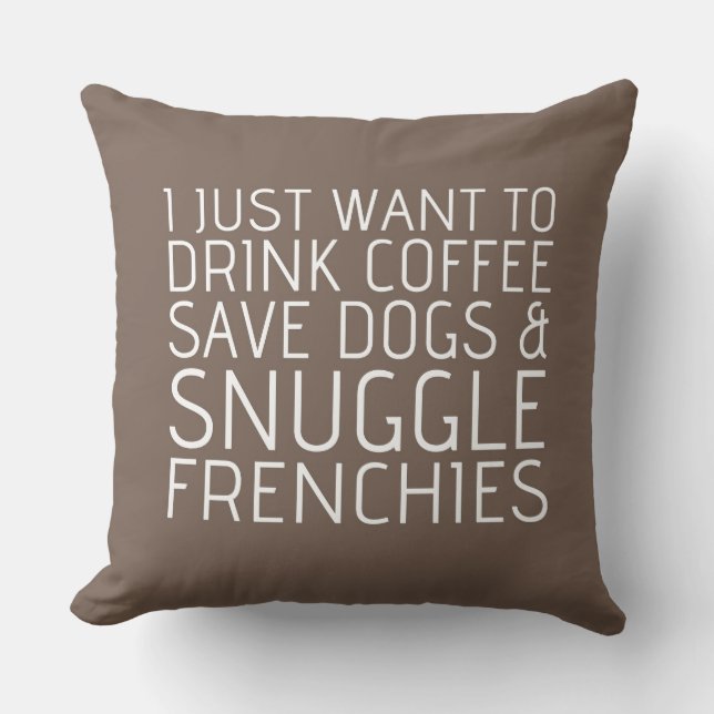 Coussin Je veux juste - café et des Français (Recto)