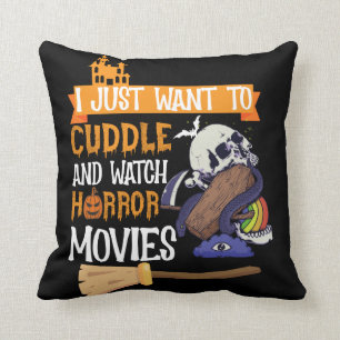 Coussin Je Veux Juste Casser Et Regarder Des Films D'Horre