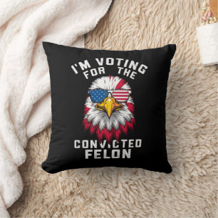 Coussin Je vote pour le condamné Felon Funny Pro Trump