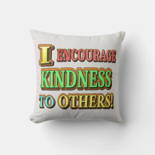 Coussin "J'ENCOURAGE LA GENTILLESSE AUX AUTRES !" Concepti