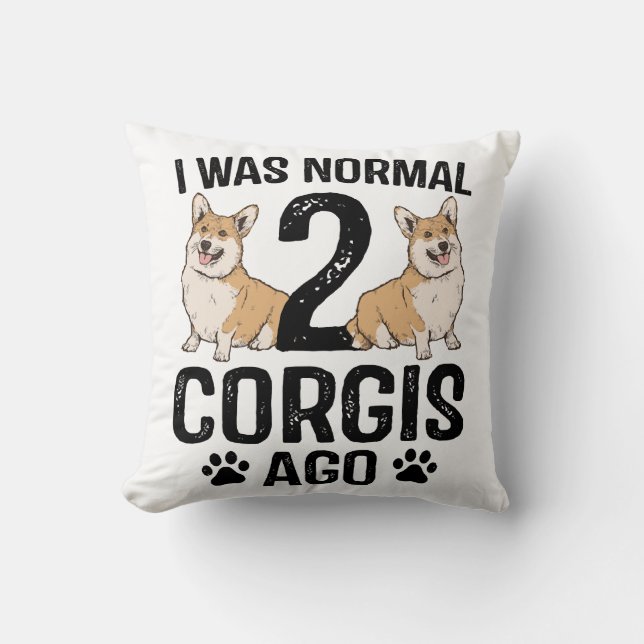 Coussin J'étais normal il y a 2 Corgis Chien (Recto)