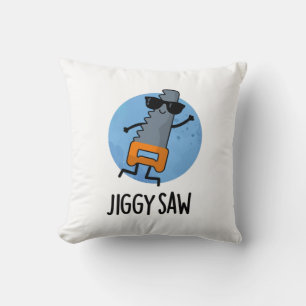 Coussin Jiggy Saw Funny Dancing Tool Pun
