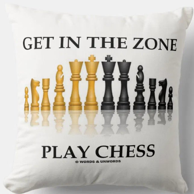 Coussin Jouer Dans La Zone Jouer Conseil Échecs Jeu D'Éche (Throw pillow featuring reflective chess set and the chess advice "Get In The Zone Play Chess")
