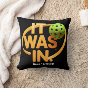 Coussin Joueur de Pickleball Drôle "C'était dedans" Paddle