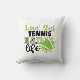 Coussin Joueur de Tennis   Vivre cette vie de papa de joue