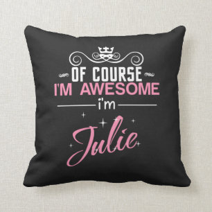 Coussin Julie Bien sûr que je suis géniale Julie