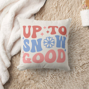 Coussin Jusqu'à la neige bonne - Design d'hiver amusant