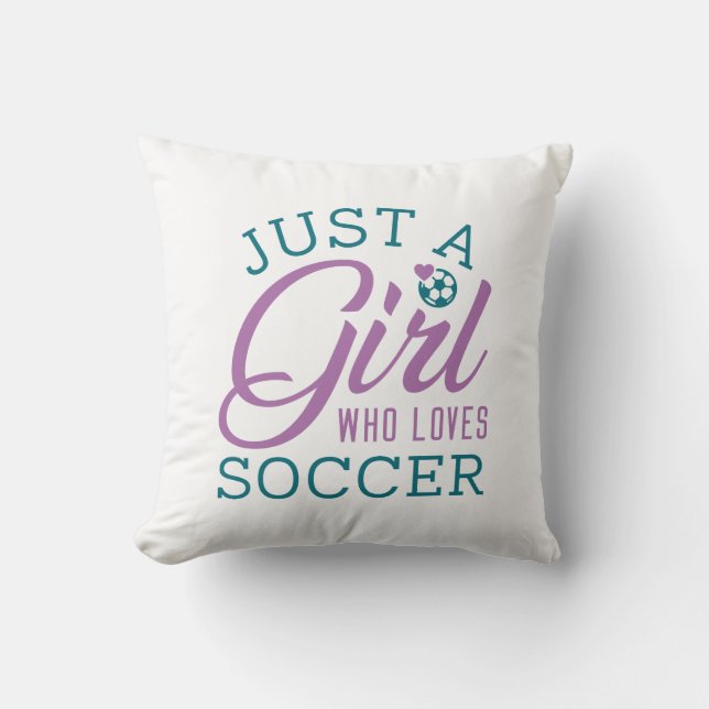 Coussin Just Girl Who Loves Soccer (Recto)