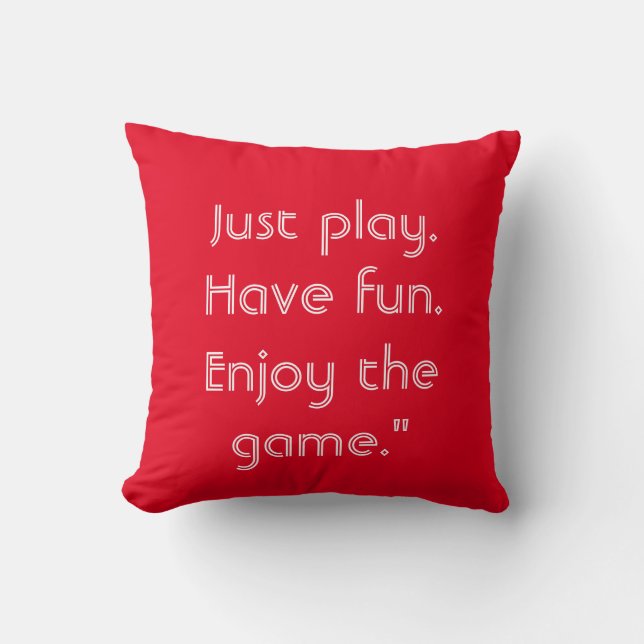 Coussin Just play. Have fun. Enjoy the game." Keychain (Recto)
