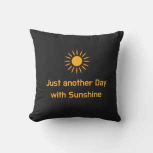 Coussin Juste un autre jour ensoleillé