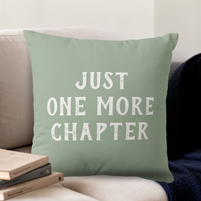 Coussin Juste un chapitre de plus Vert sauge pour les amou (Créateur téléchargé)