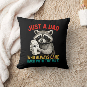 Coussin Juste Un Père Qui Est Toujours Revenu Avec Le Lait
