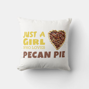 Coussin Juste une fille qui aime la tarte Pecan