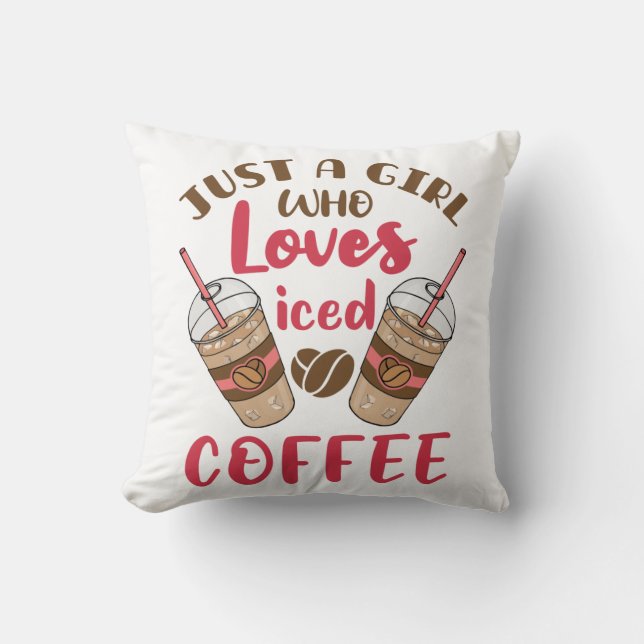 Coussin Juste une fille qui aime le café glacé (Recto)