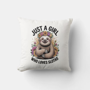 Coussin juste une fille qui aime les paresseux
