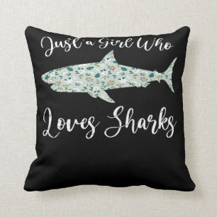 Coussin Juste une fille qui aime les requins - Cadeaux Req