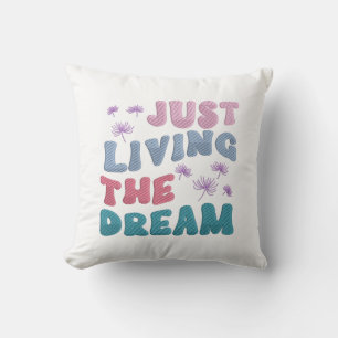Coussin Juste Vivre Le Rêve Citation Positive Couleurs Pas