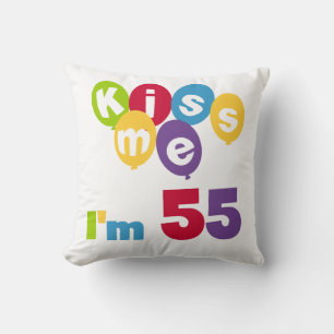 Coussin Kiss Me I'm 55 Anniversaire Tshirts et cadeaux