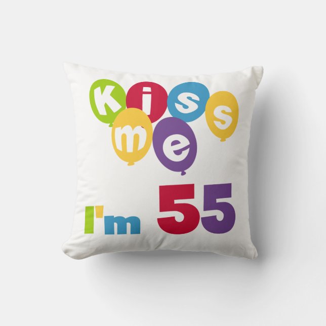 Coussin Kiss Me I'm 55 Anniversaire Tshirts et cadeaux (Recto)