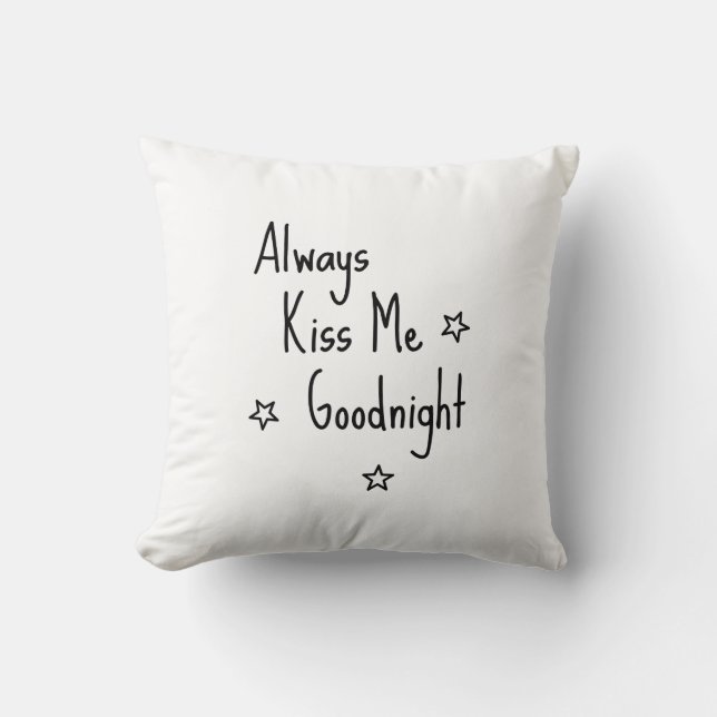 Coussin Kussen Always Kiss Me Goodnight (Recto)