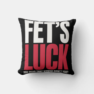 Coussin La Chance de Fet Vous Avez Mal Lu Citation Drôle