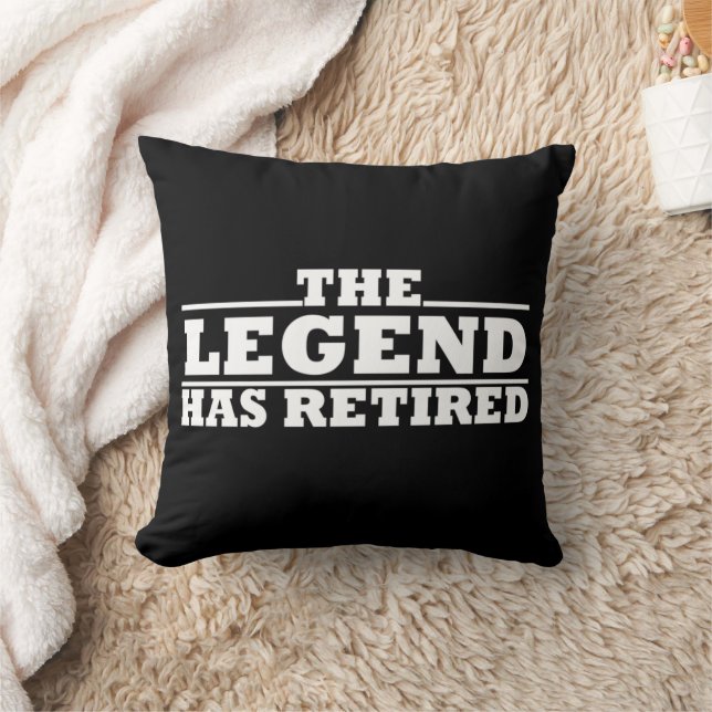 Coussin La légende a pris sa retraite retraite amusante (Couverture)