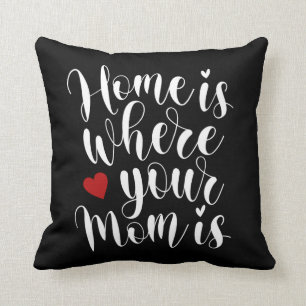 Coussin La maison est la fête des mères de ta mère Cou