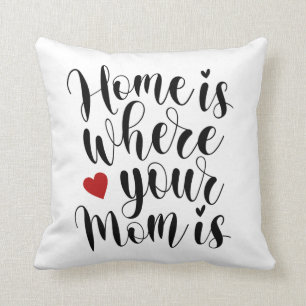 Coussin La maison est la fête des mères de ta mère Cou