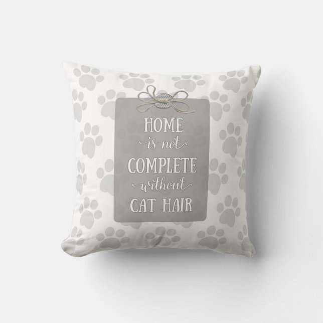 Coussin La maison n'est pas complète sans cheveux de chat (Recto)