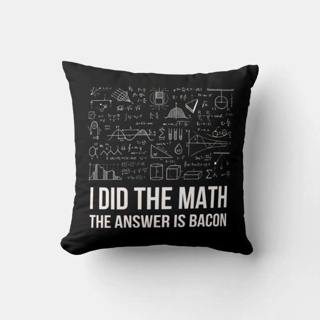 Coussin La Réponse Est Bacon Funny Math Conception Cadeau  (Recto)