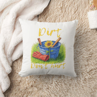 Coussin La saleté ne fait pas mal - jardinage