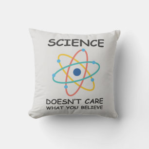 Coussin La science ne se soucie pas de ce que vous croyez