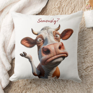 Coussin La vache sotte - "Sérieusement ?" Conception amusa
