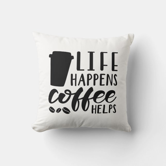 Coussin La vie arrive café aide (Recto)