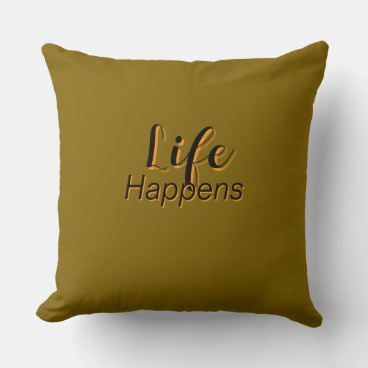 Coussin La vie arrive Olive (Recto)