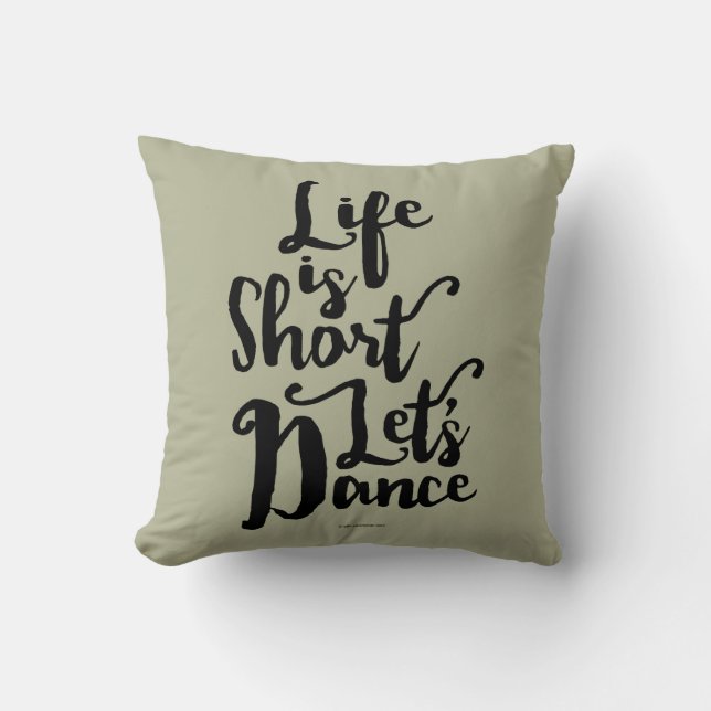 Coussin La vie est courte Danse (Recto)
