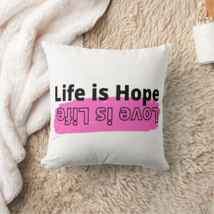 Coussin La vie est espoir l'amour est la vie dicton posi