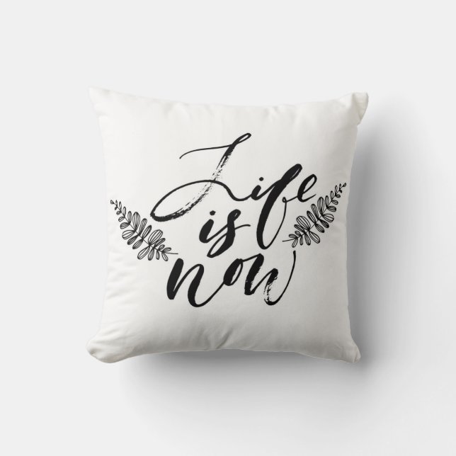 Coussin La vie est maintenant (Recto)