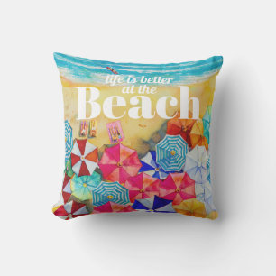 Coussin La vie est meilleure à la plage
