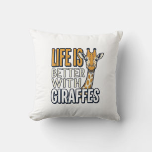 Coussin La vie est meilleure avec des girafes modèle de t-