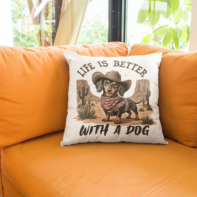 Coussin La vie est meilleure avec le chien Cowboy Western (Créateur téléchargé)