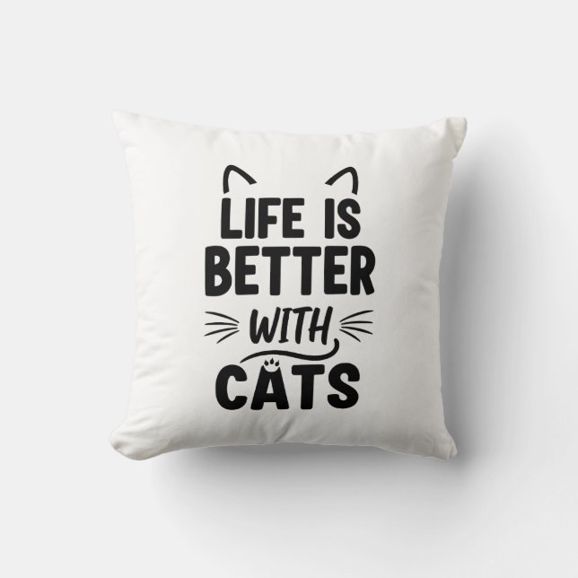 Coussin La vie est meilleure avec les chats (Recto)
