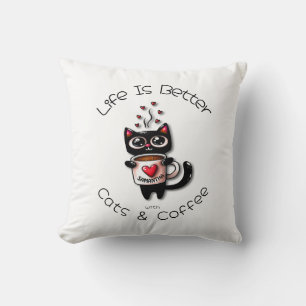 Coussin La vie est meilleure avec les chats et les cafés C