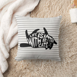 Coussin La vie est meilleure avec les chats   Typographie 