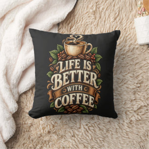Coussin La vie est meilleure avec un café vintage amateur