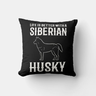 Coussin La Vie Est Meilleure Avec Un Chien Sibérien Husky