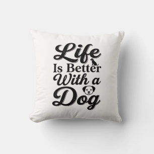 Coussin La vie est meilleure avec un chien vintage t-shirt